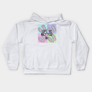 Life is better in flip flops Kids Hoodie